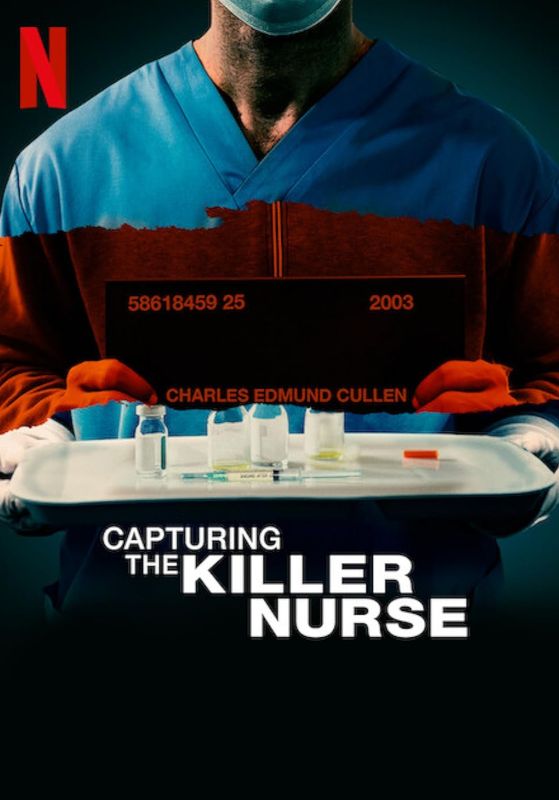 Capturing the Killer Nurse                ตามจับพยาบาลฆาตกร                2022