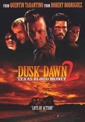 From Dusk Till Dawn 2: Texas Blood Money                พันธุ์นรก ผ่าตะวัน                1999