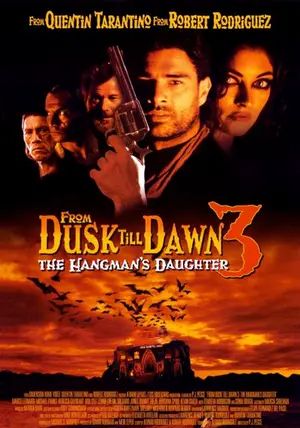 From Dusk Till Dawn 3: The Hangman’s Daughter                เขี้ยวนรกดับตะวัน                1999